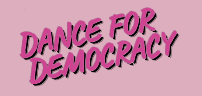 veranstaltung Dance for Democracy