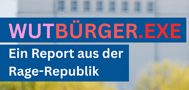 Lesung Wutbürger.exe – Ein Report aus der Rage Republik